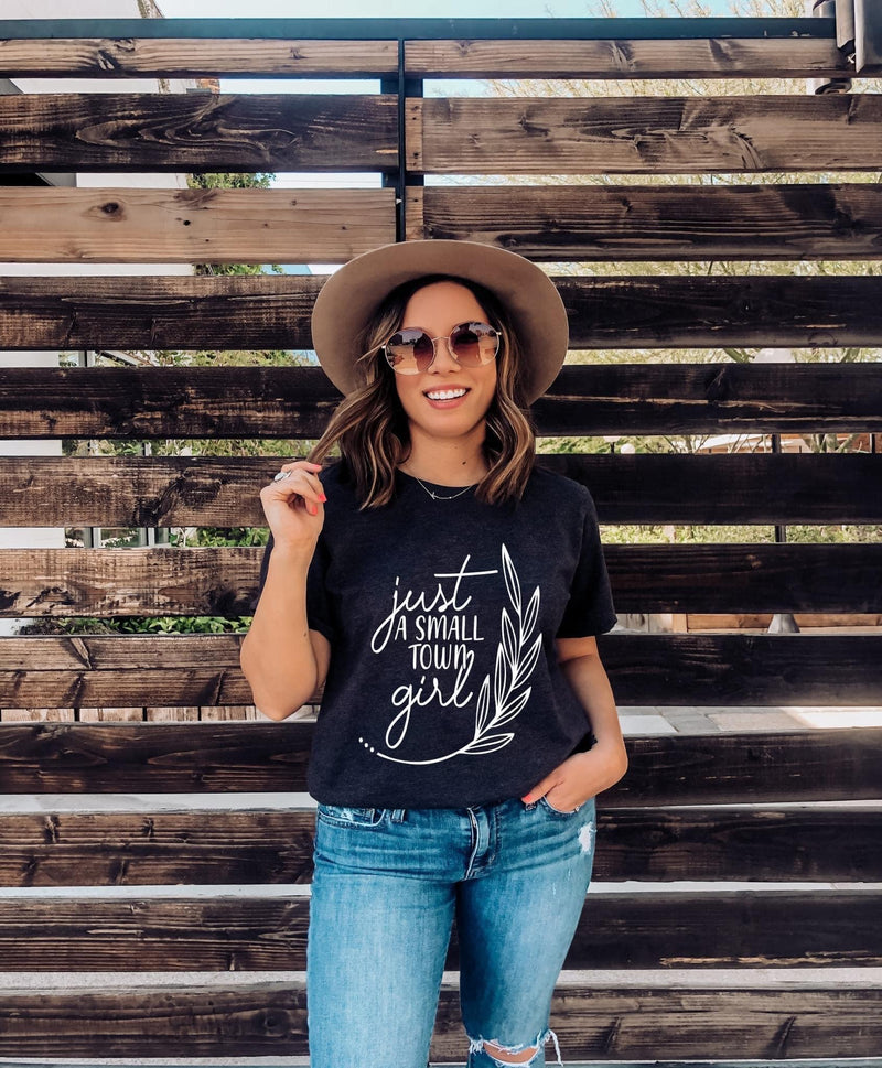 Just a Small Town Girl Tee